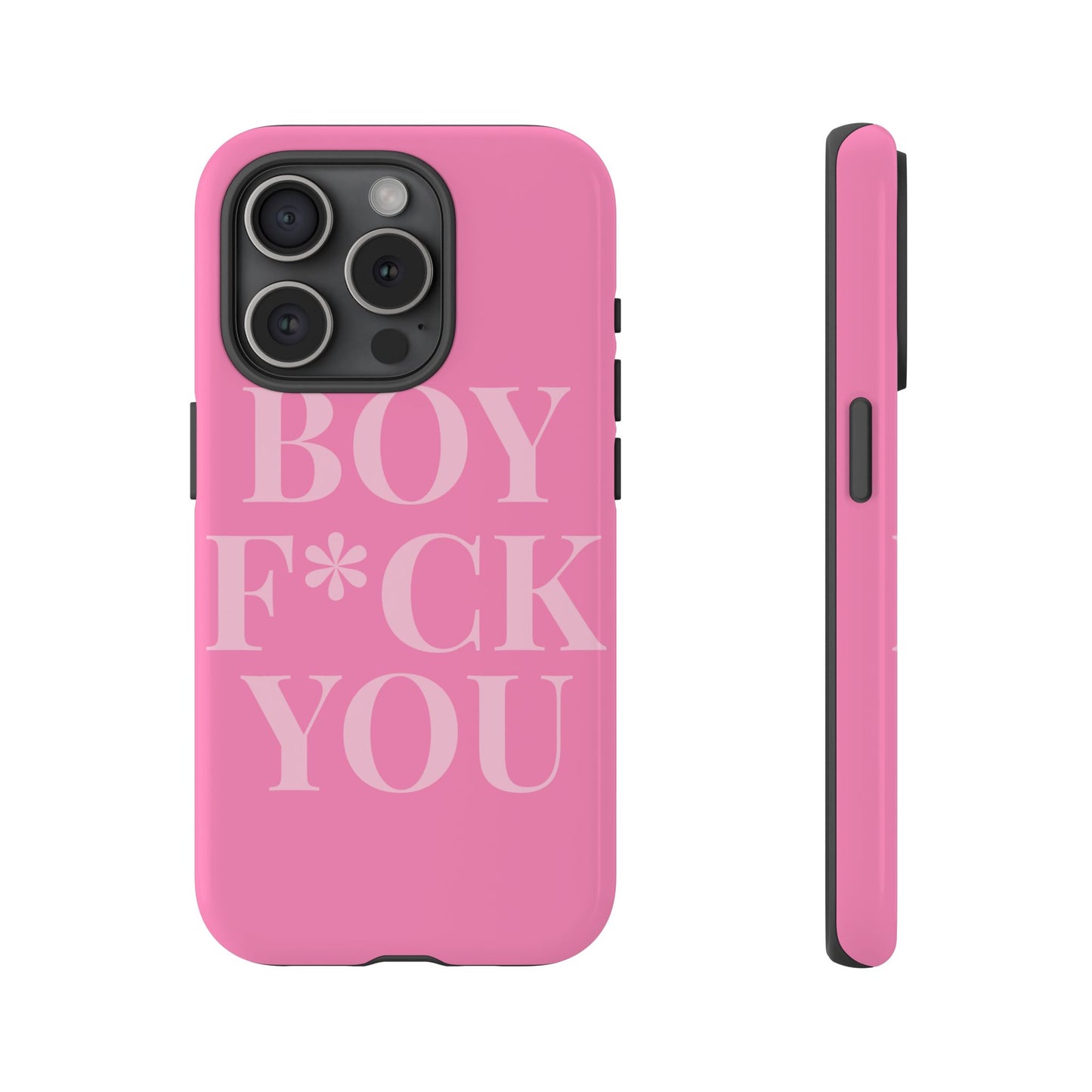 Phone Case - Boy F*ck You Edition