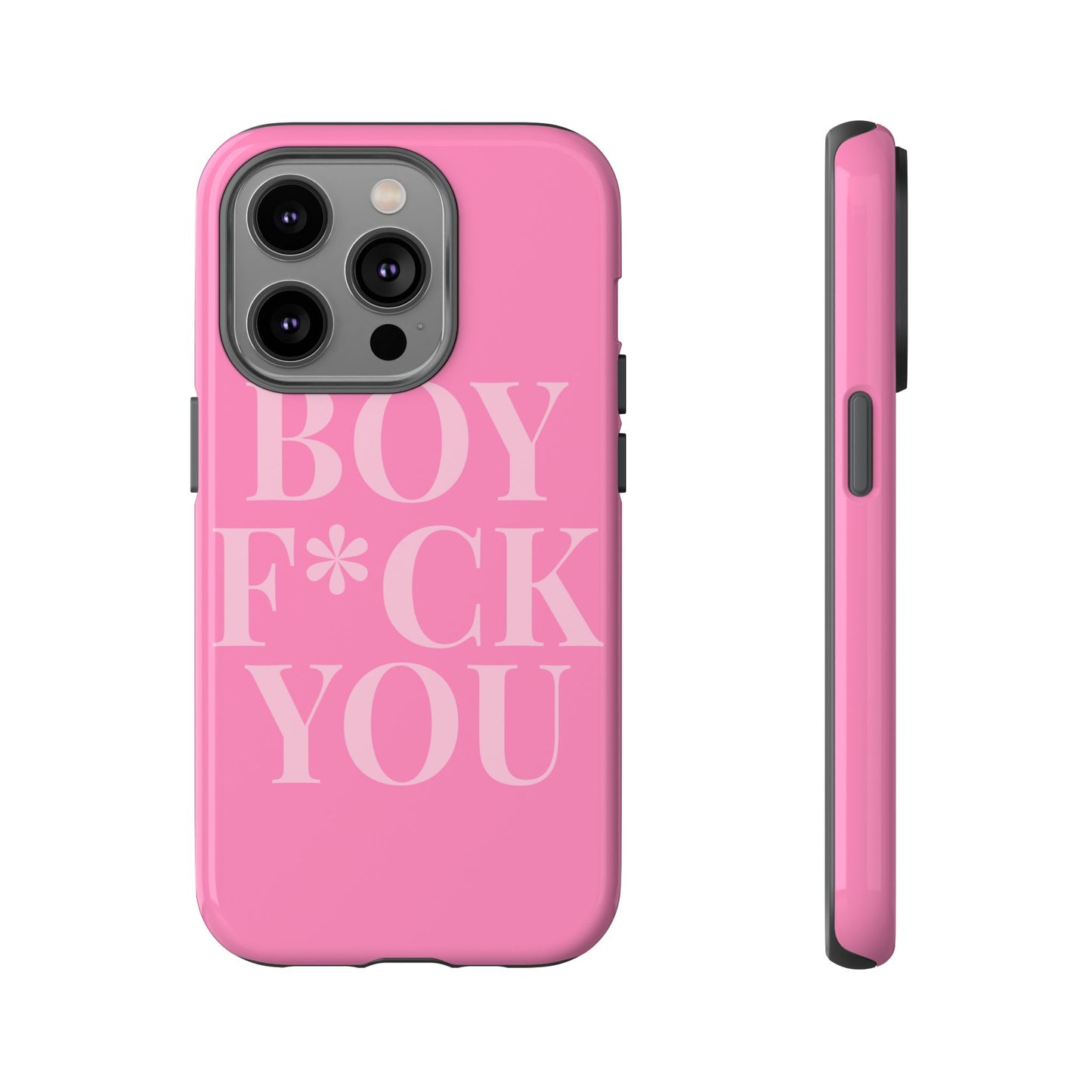 Phone Case - Boy F*ck You Edition