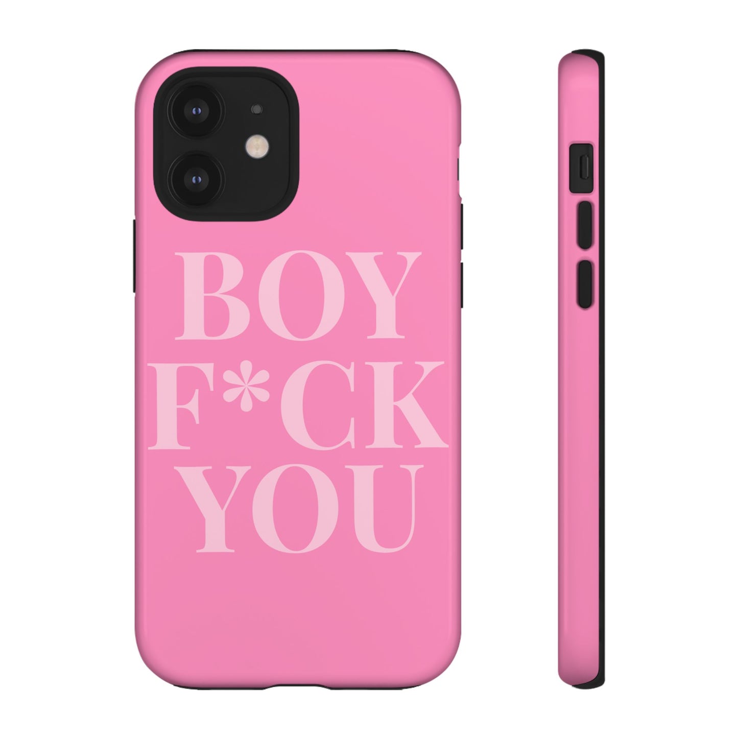 Phone Case - Boy F*ck You Edition