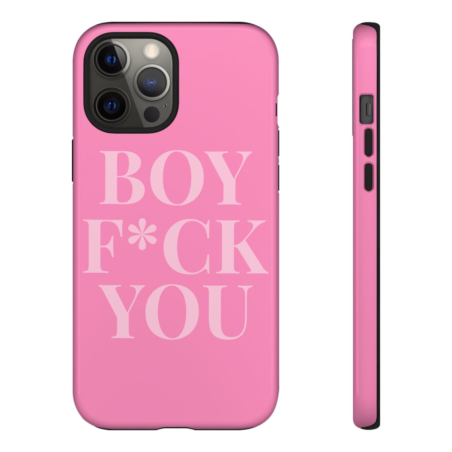 Phone Case - Boy F*ck You Edition