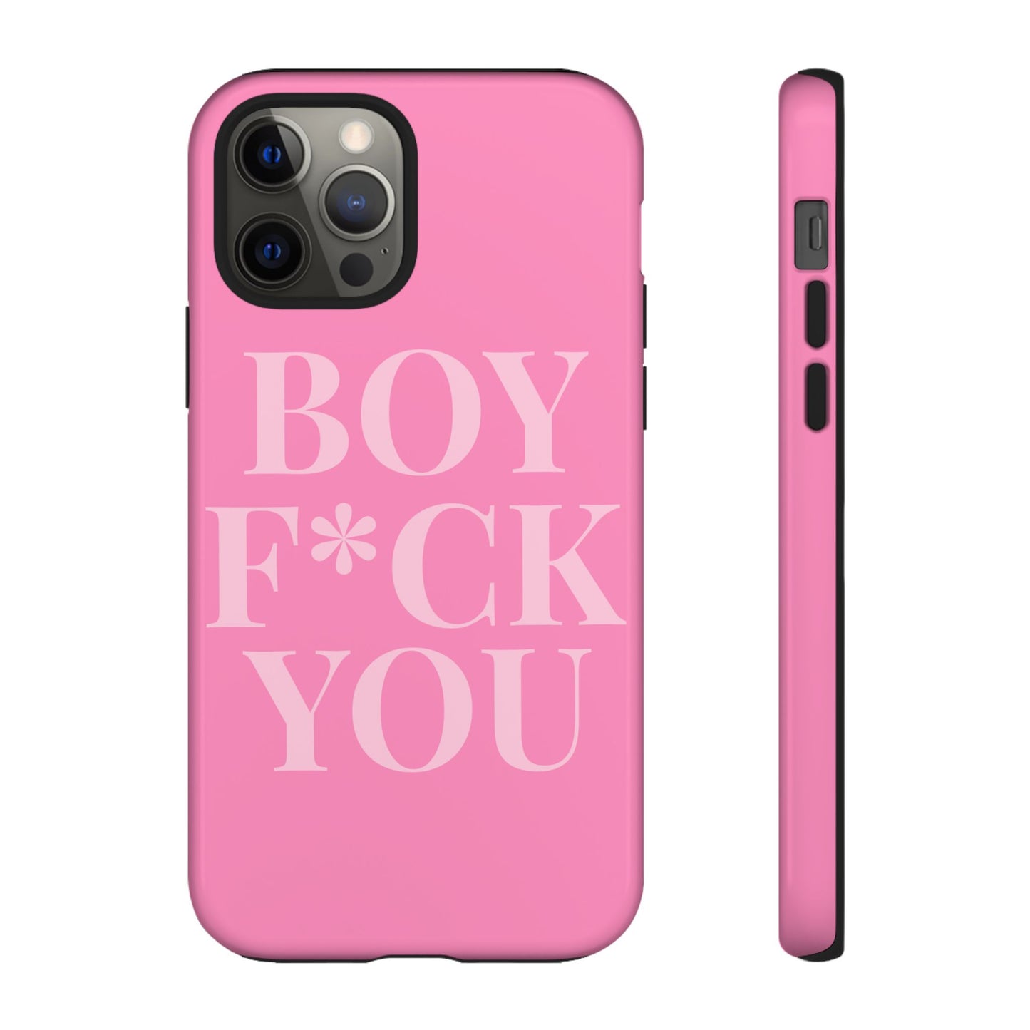 Phone Case - Boy F*ck You Edition