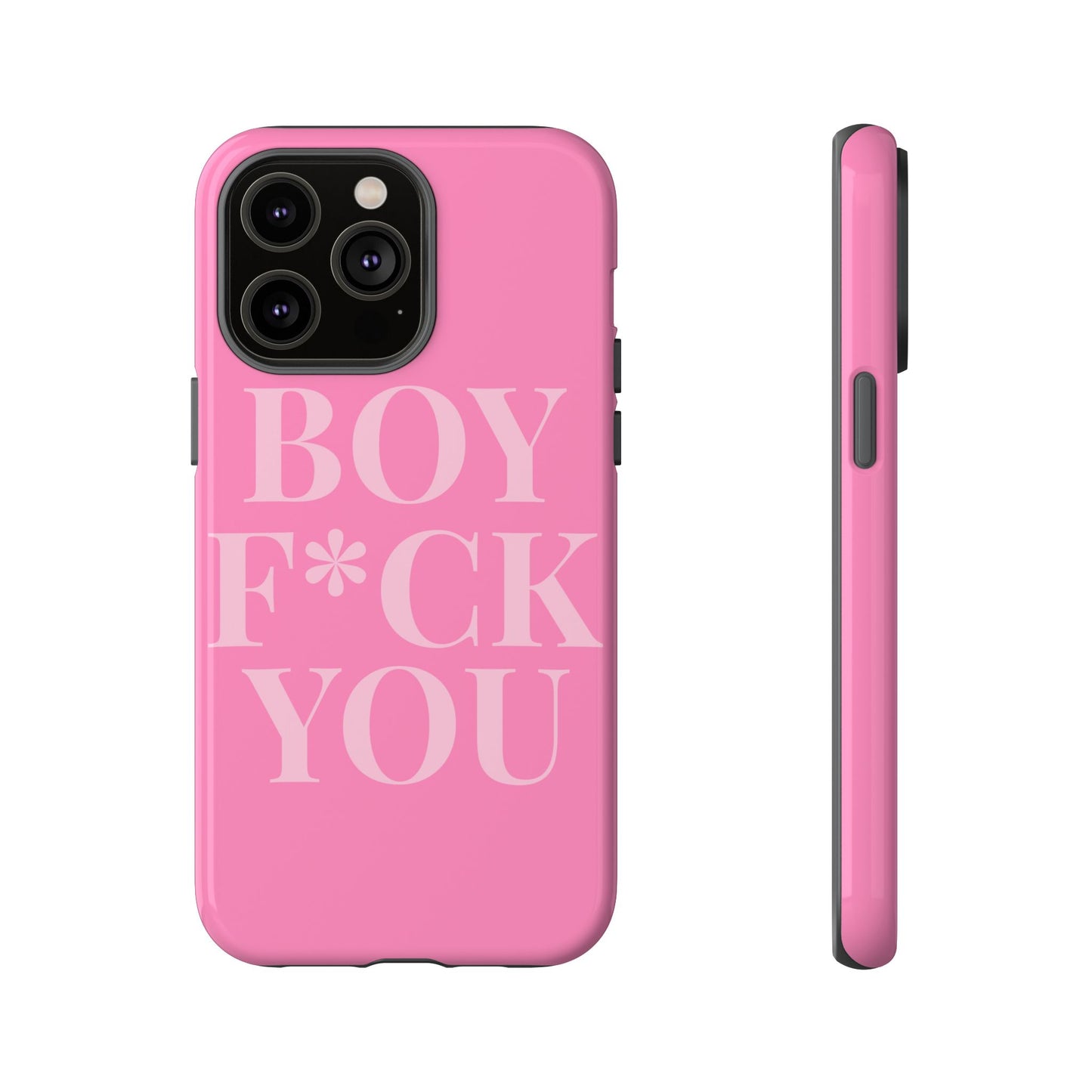 Phone Case - Boy F*ck You Edition