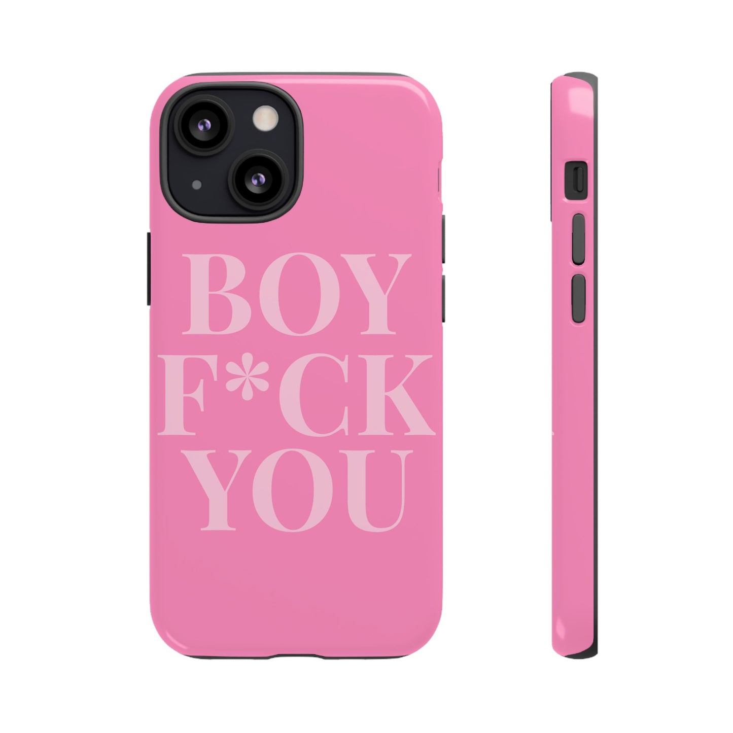 Phone Case - Boy F*ck You Edition