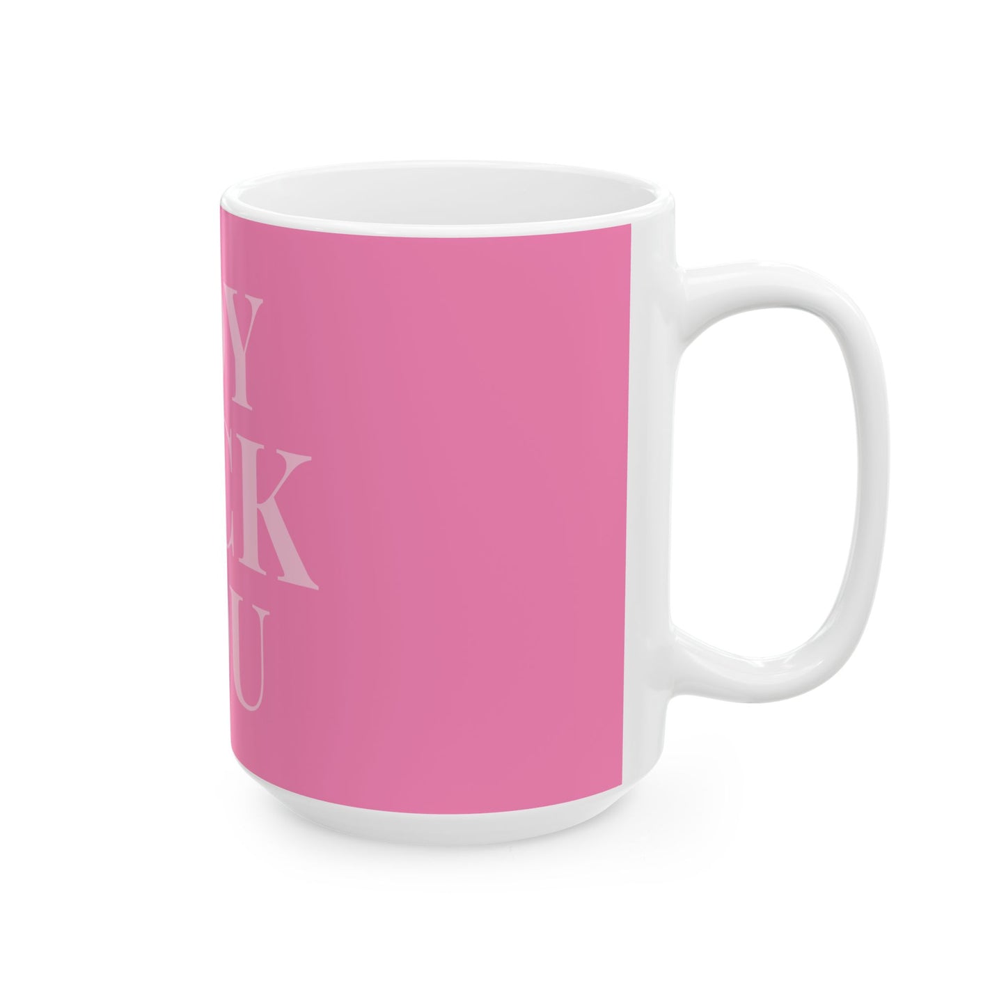 Coffee Mug - Boy F*ck You Edition