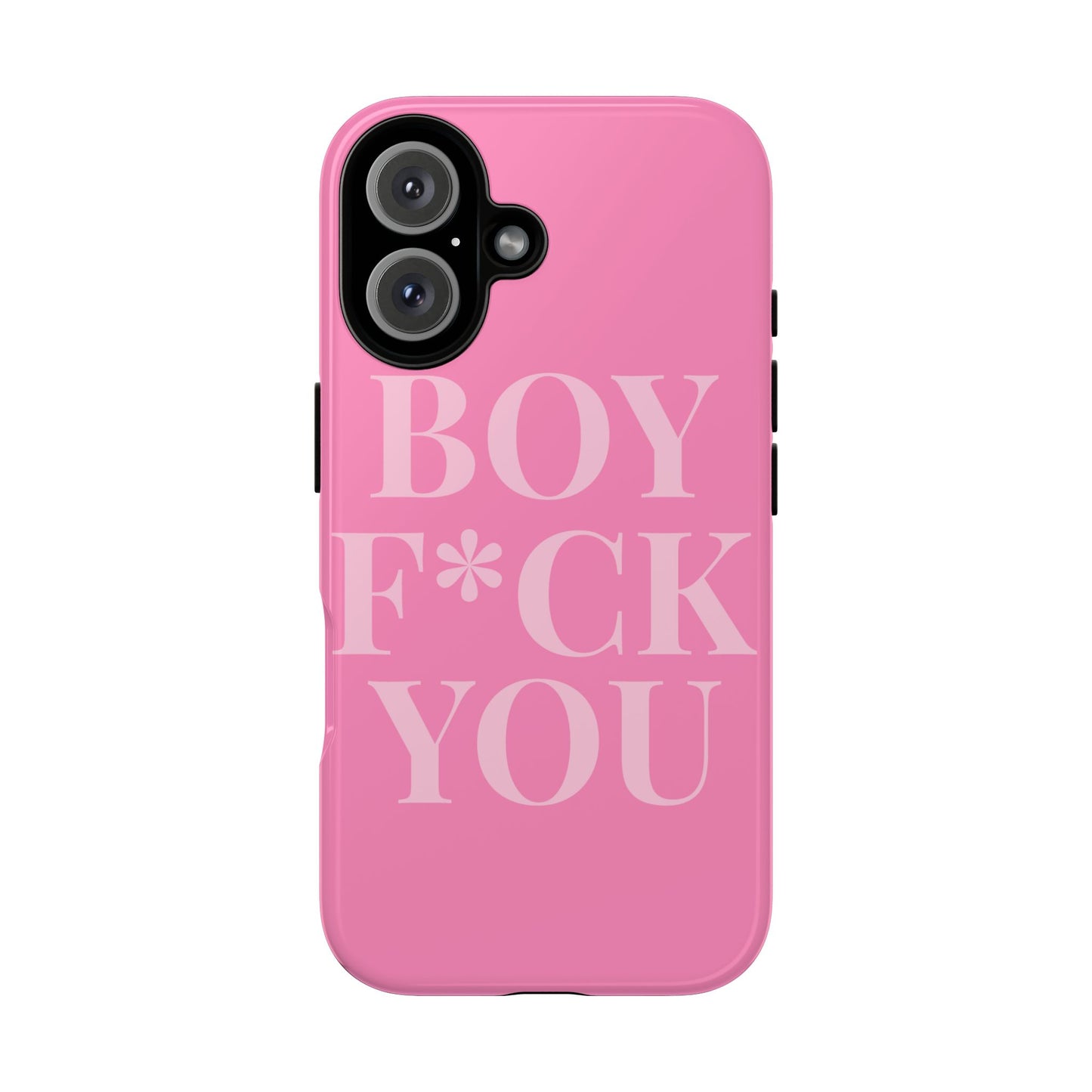 Phone Case - Boy F*ck You Edition