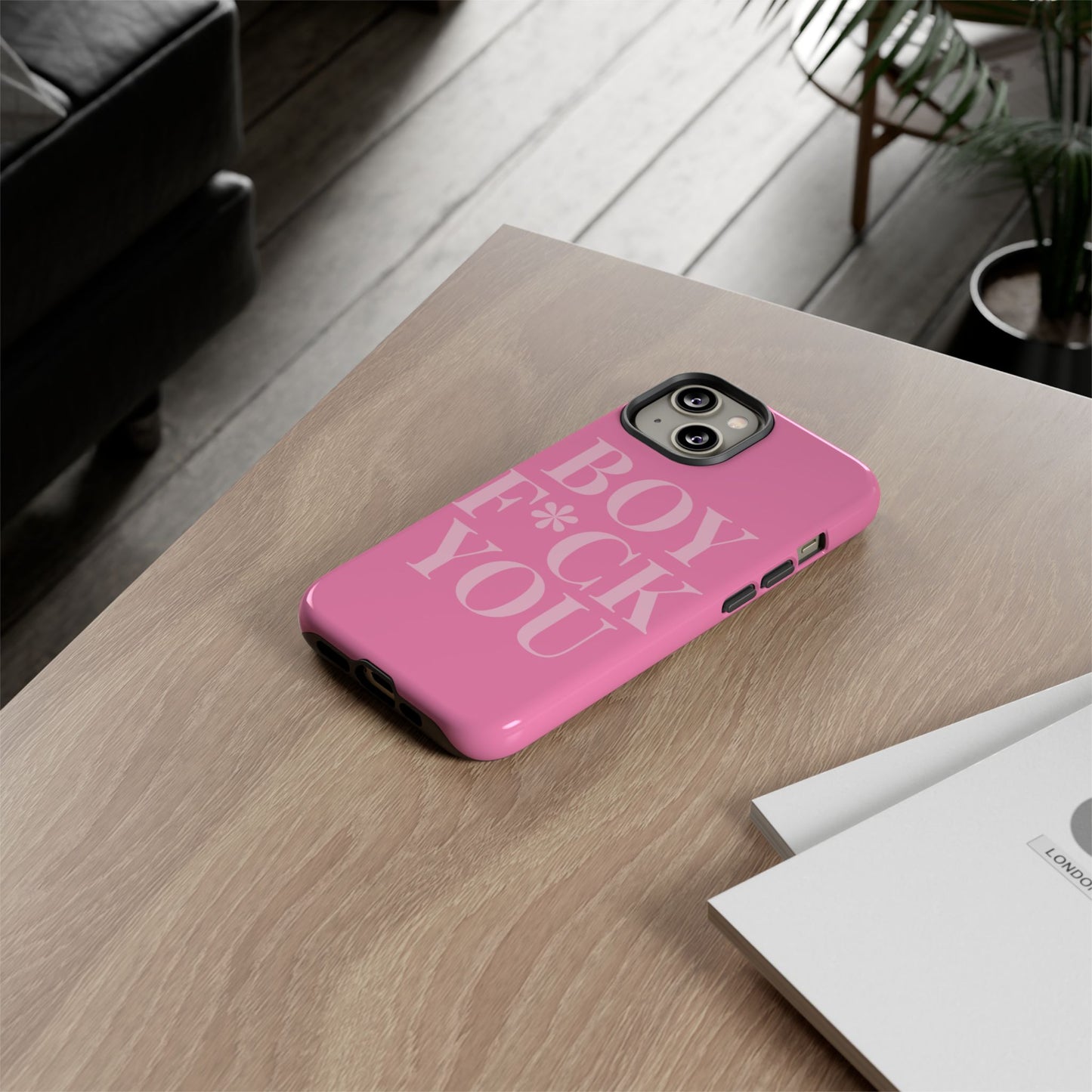 Phone Case - Boy F*ck You Edition