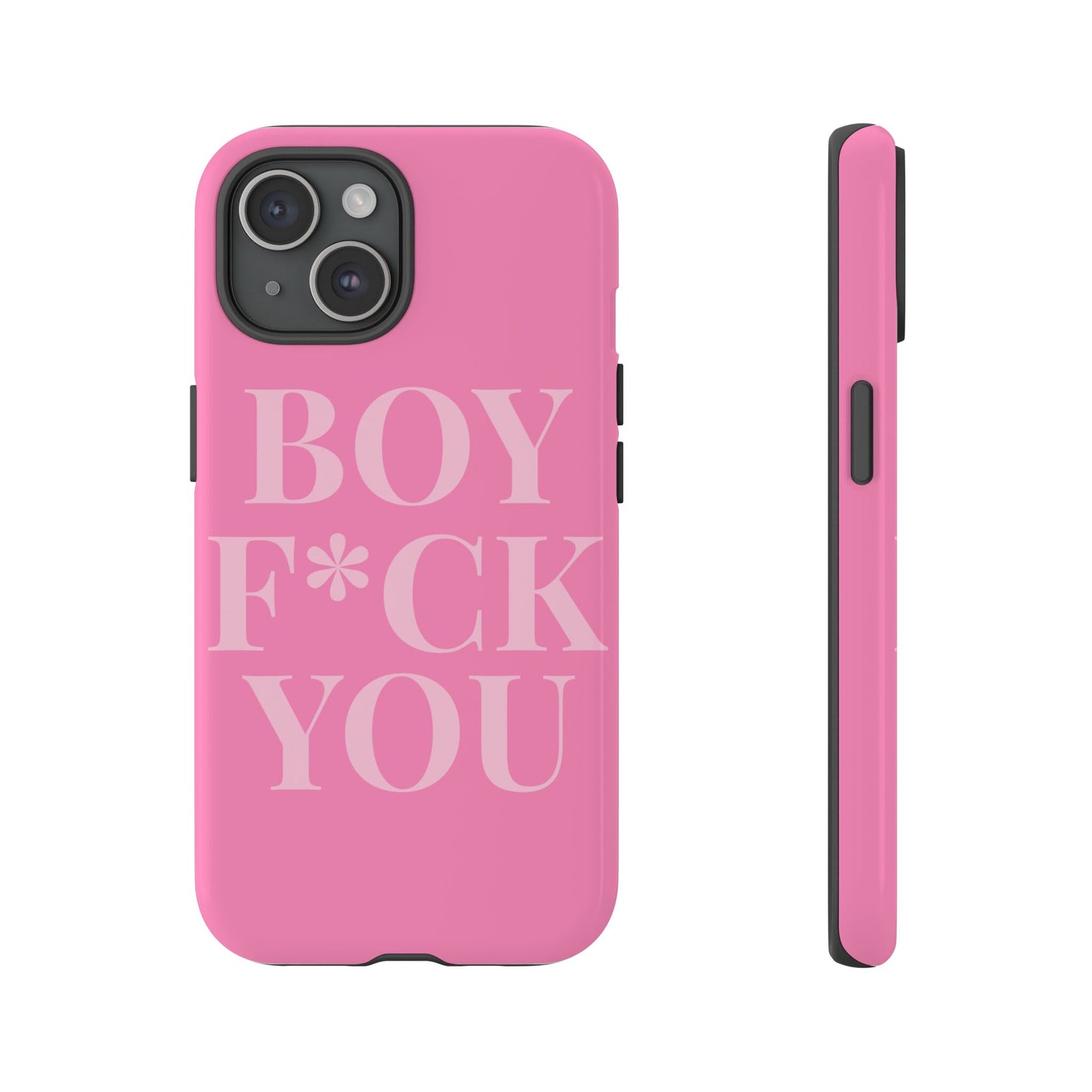 Phone Case - Boy F*ck You Edition